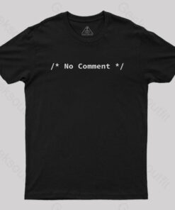 No Comment Nerd T-ShirT