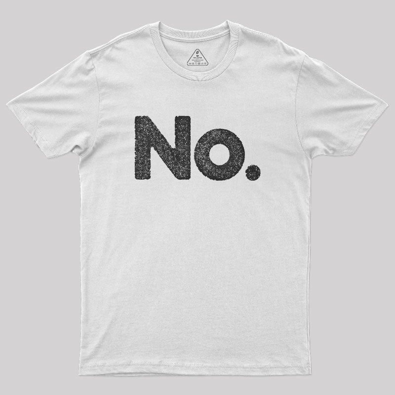No Geek T-Shirt No Geek T-Shirt