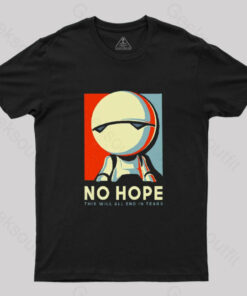 No Hope T-Shirt