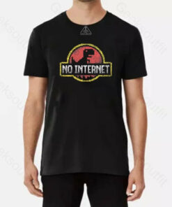 No Internet T-Shirt