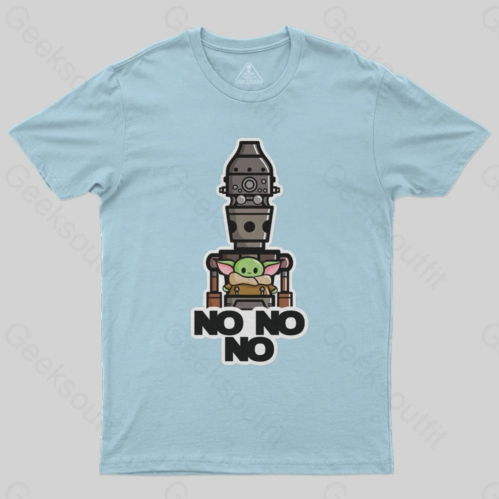 No No No T-Shirt No No No T-Shirt