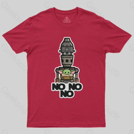No No No T-Shirt