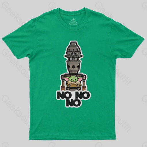 No No No T-Shirt