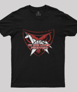 No One Lives Forever T-Shirt