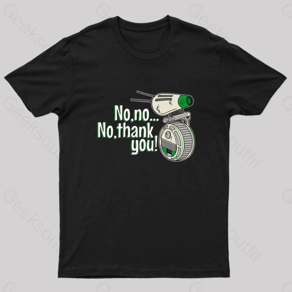 No, Thank You Nerd T-Shirt No, Thank You Nerd T-Shirt