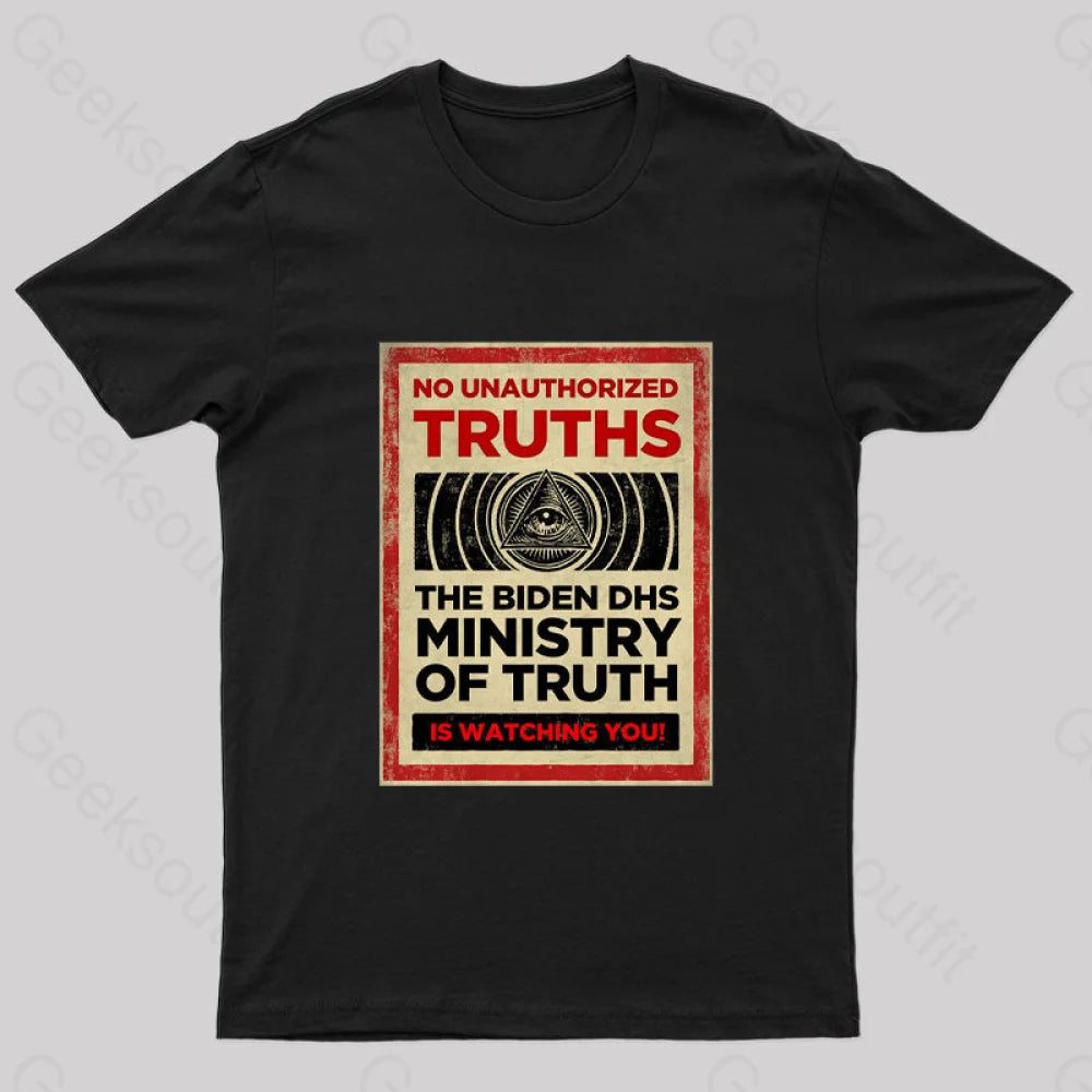 No Unauthorized Truths Geek T-Shirt No Unauthorized Truths Geek T-Shirt