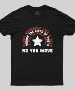 No You Move Geek T-Shirt