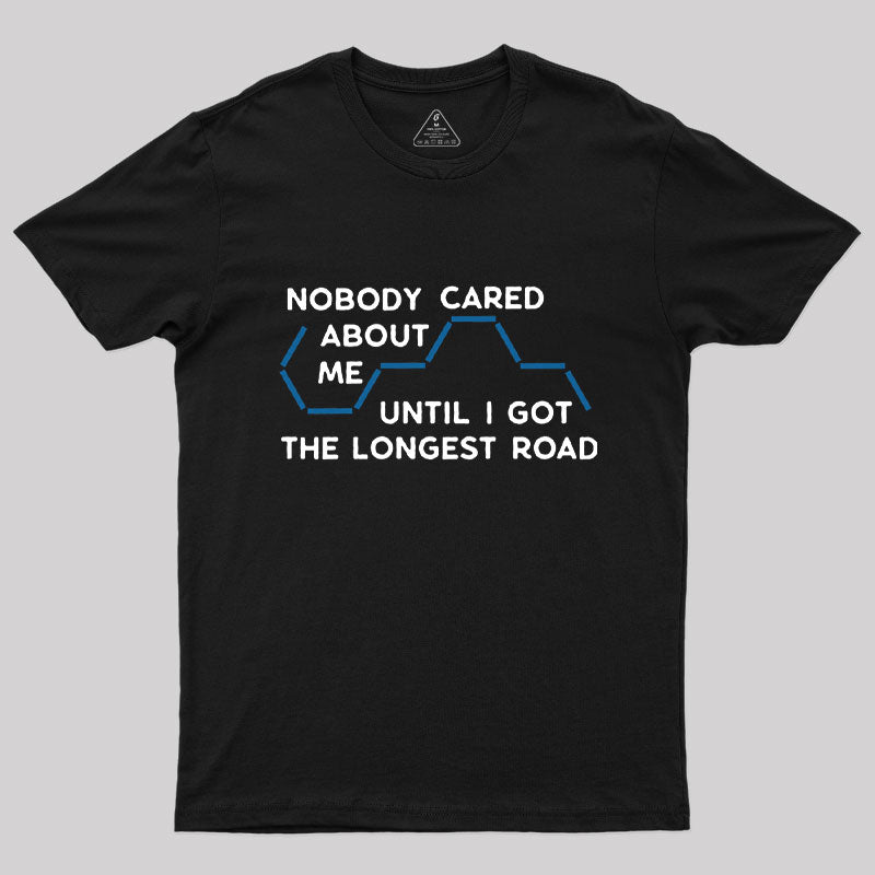Nobody Cared About Me T-Shirt Nobody Cared About Me T-Shirt