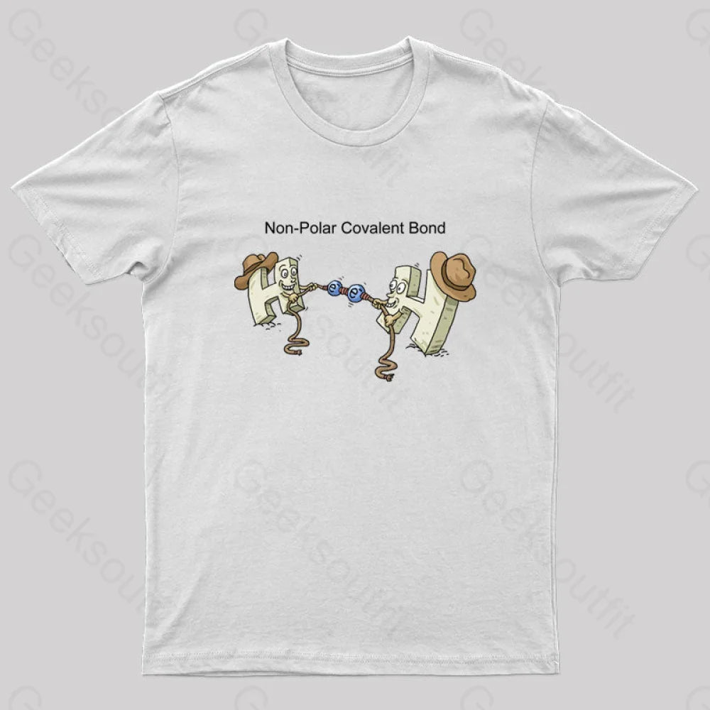 Non-Polar Covalent Bond Nerd T-Shirt Non-Polar Covalent Bond Nerd T-Shirt
