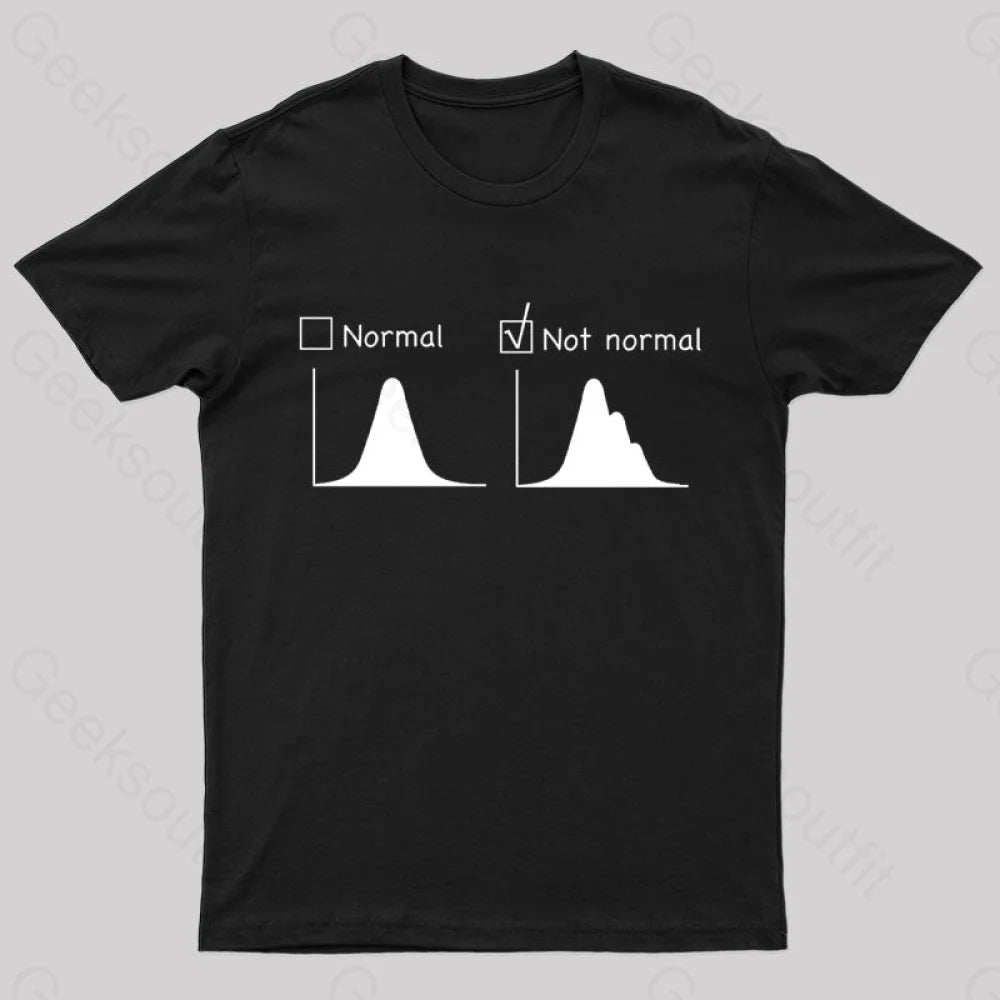 Normal VS Not Normal Distribution Nerd T-Shirt Normal VS Not Normal Distribution Nerd T-Shirt