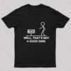 Not A Good Sign T-Shirt