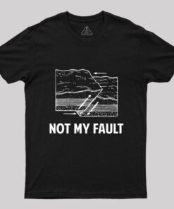 Not My Fault Essential T-Shirt