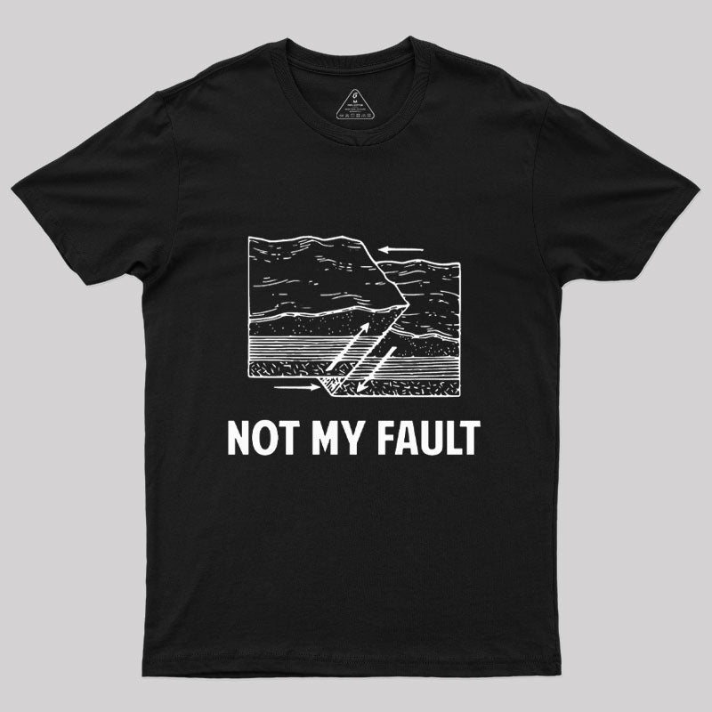 Not My Fault Essential T-Shirt Not My Fault Essential T-Shirt