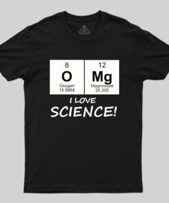 OMG I love science! Geek T-Shirt