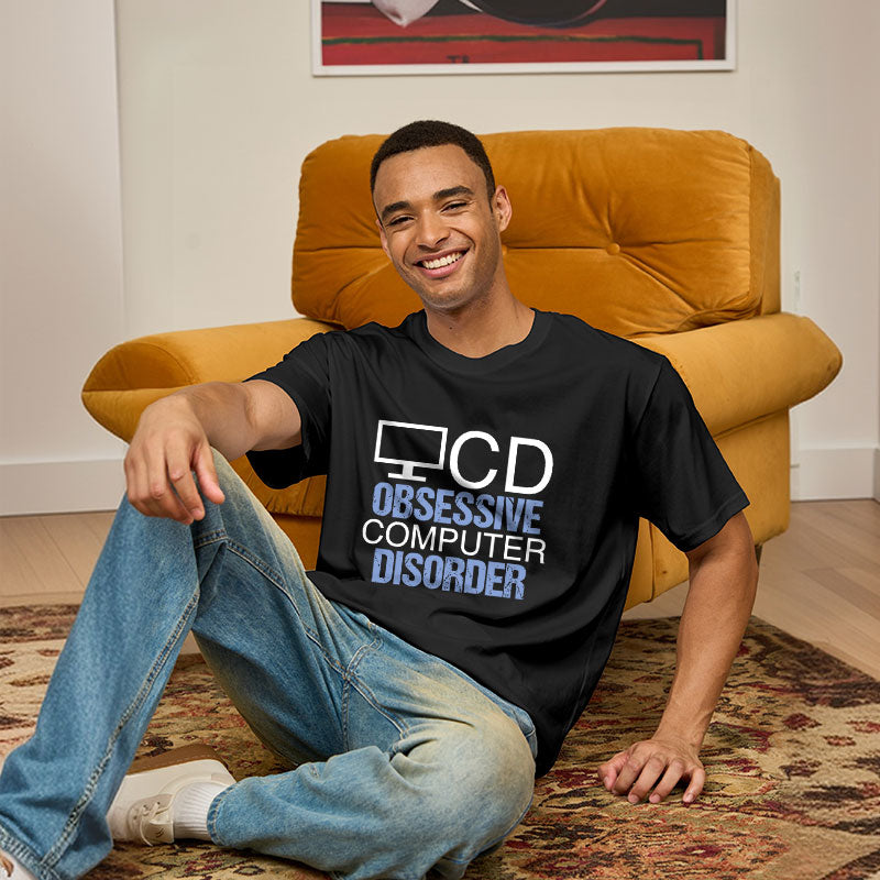 Obsessive Computer Disorder Humor Geek T-Shirt Obsessive Computer Disorder Humor Geek T-Shirt