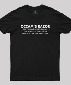 Occam’s Razor Scientific Principle Geek T-Shirt