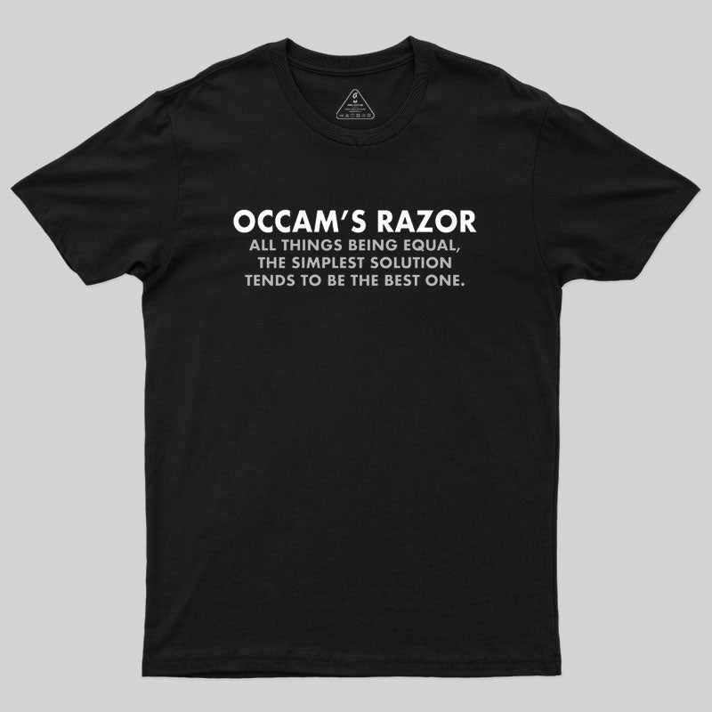 Occam's Razor Scientific Principle Geek T-Shirt Occam's Razor Scientific Principle Geek T-Shirt