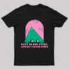 Odds In Our Favor Always Calculating Geek T-Shirt