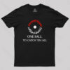 One Ball to Catch EM All Geek T-Shirt