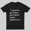 Orson Scott Card quote about home Geek T-Shirt