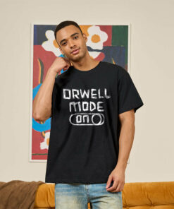 Orwell Mode ON George Orwell Geek T-Shirt