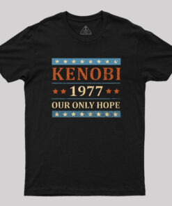 Our Only Hope T-Shirt