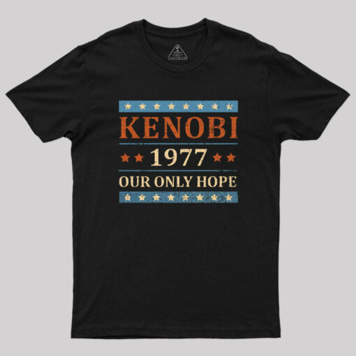 Our Only Hope T-Shirt