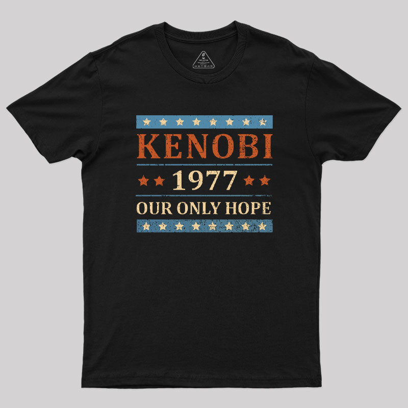 Our Only Hope T-Shirt Our Only Hope T-Shirt