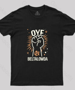 Oye Beltalowda Geek T-Shirt