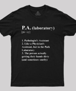 Pathologistis Assistant Funny Definition T-Shirt