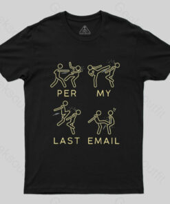 Per My Last Email Geek T-Shirt