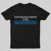 Pew Research Center is for Pure Research! T-Shirt