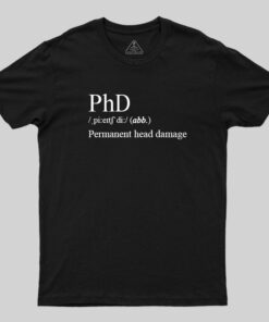 PhD, Permanet Head Damage T-Shirt