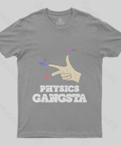 Physics Gangsta T Shirt 3