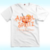 Aperol Spritz Is Always The Answer Shirt