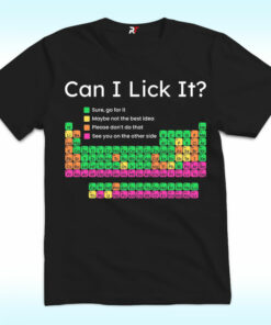Can I Lick It Periodic Table Shirt, Funny Science Chemistry Lab