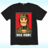 GI Robot Was Right Shirt