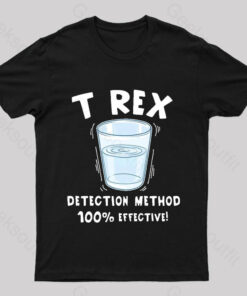 T REX Detection Method Nerd T-Shirt
