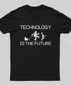 Technology Is The Future Nerd T-Shirt