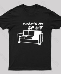 That Is My Spot T-Shirt