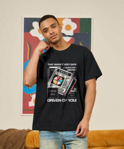 That Wasn’t Very Data Driven Of You Funny Geek T-Shirt