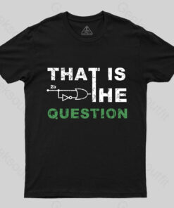 That is the Question T-Shirt