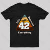 The Answer To Life The Universe and Everything is Simple Nerd T-Shirt