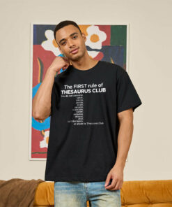 The First Rule of Thesaurus Club T-Shirt
