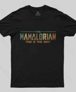 The Mamalorian Mother This is the Way Classic T-Shirt