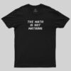 The Math Is Not Mathing T-Shirt