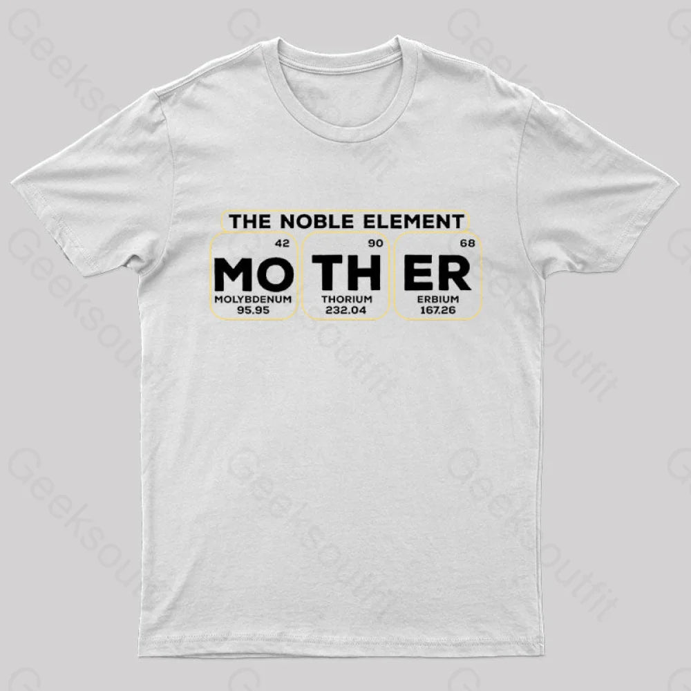The Noble Element Mother Nerd T-Shirt The Noble Element Mother Nerd T-Shirt