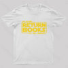 The Return of the Books Geek T-Shirt