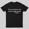 The Revolution Will Not Be Supervised Nerd T-Shirt