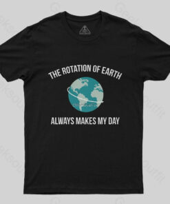 The Rotation of Earth T-Shirt